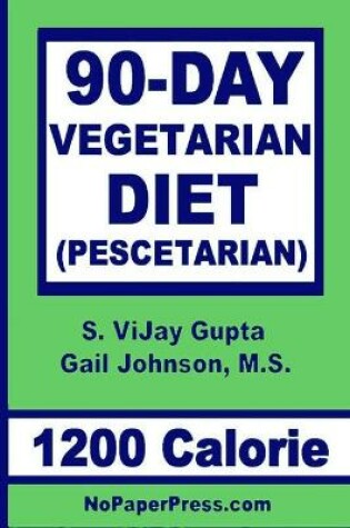 Cover of 90-Day Vegetarian Diet - 1200 Calorie