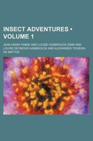 Cover of Insect Adventures (Volume 1)