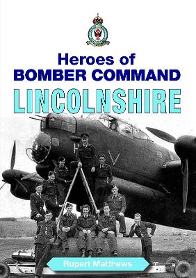 Cover of Heroes of Bomber Command Lincolnshire