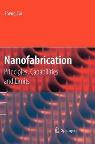 Cover of Nanofabrication: Principles, Capabilities and Limits