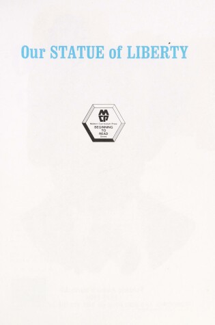 Cover of Our Statue of Liberty, Softcover, Beginning to Read