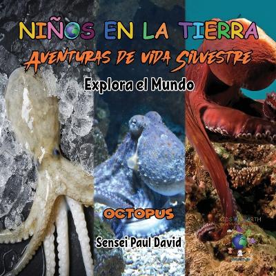 Cover of Niños en la Tierra Aventuras de vida Silvestre - Explora el Mundo Octopus - Maldives