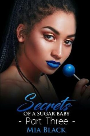 Cover of Secrets Of A Sugar Baby 3