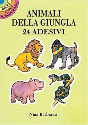 Book cover for Animali Della Giungla: 24 Adesivi (Jungle Animals Stickers in Italian)