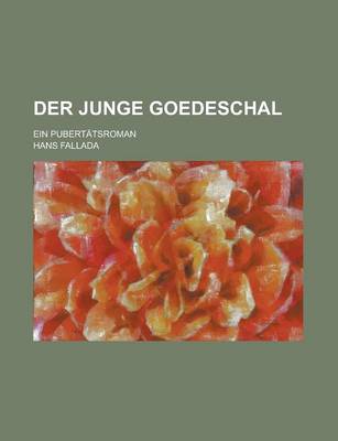 Book cover for Der Junge Goedeschal; Ein Pubertatsroman