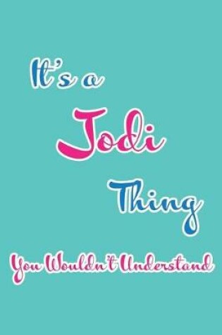 Cover of It's a Jodi Thing You Wouldn't Understand