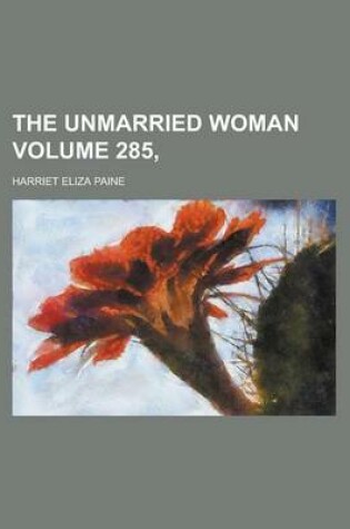 Cover of The Unmarried Woman Volume 285,