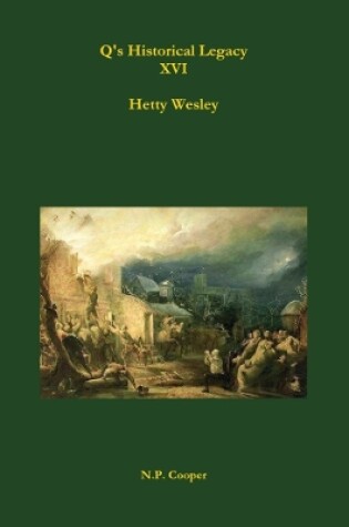 Cover of Q's Historical Legacy - XVI - Hetty Wesley