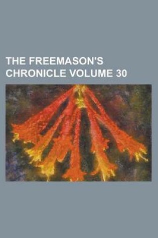 Cover of The Freemason's Chronicle Volume 30