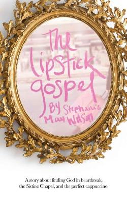 Book cover for The Lipstick Gospel