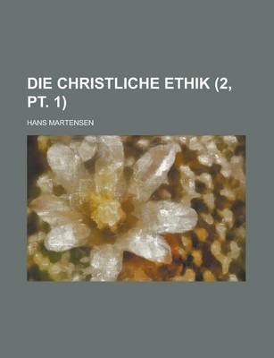 Book cover for Die Christliche Ethik (2, PT. 1)