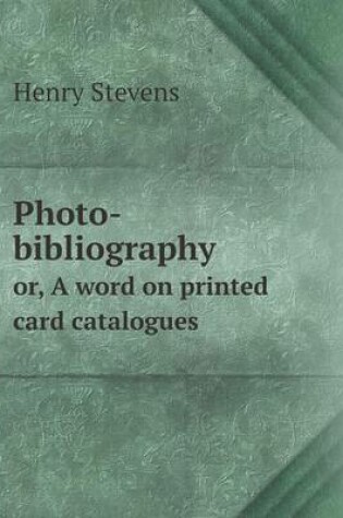 Cover of Photo-bibliography or, A word on printed card catalogues