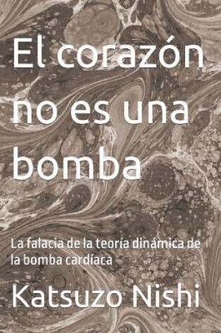 Cover of El corazón no es una bomba