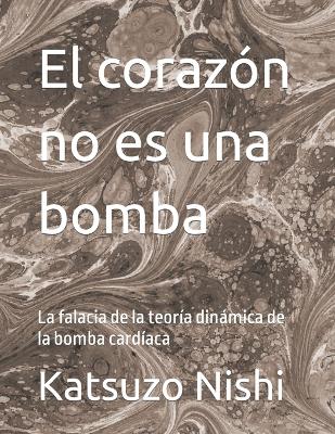 Book cover for El corazón no es una bomba