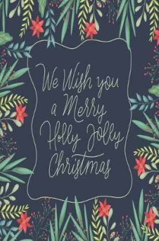 Cover of We Wish You a Merry Holly Jolly Christmas