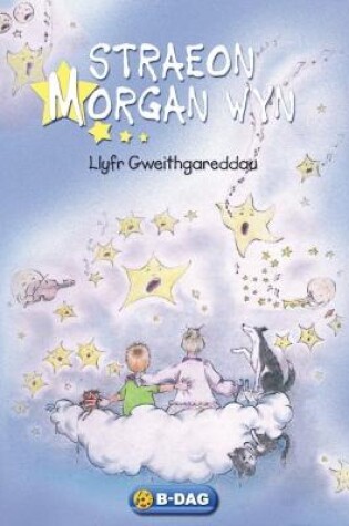 Cover of Straeon Morgan Wyn - Llyfr Gweithgareddau