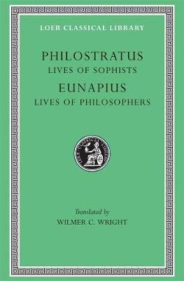 Book cover for Lives of the Sophists. Eunapius: Lives of the Philosophers and Sophists