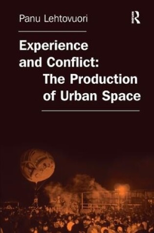 Cover of Experience and Conflict: The Production of Urban Space