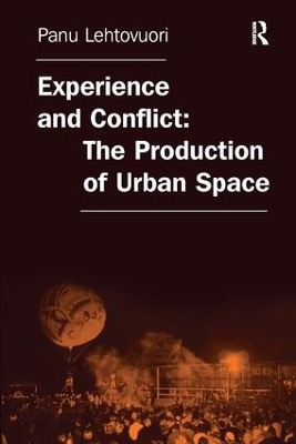 Book cover for Experience and Conflict: The Production of Urban Space