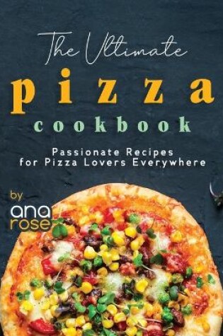 Cover of The Ultimate Pizza Cookbook