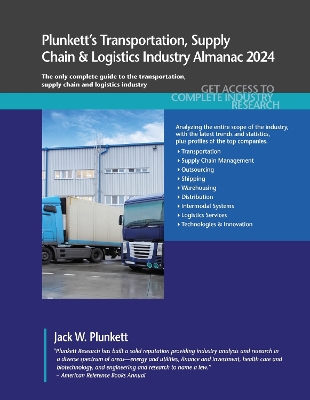 Book cover for Plunkett's Transportation, Supply Chain & Logistics Industry Almanac 2024: Transportation, Supply Chain & Logistics Industry Market Research, Statistics, Trends and Leading Companies