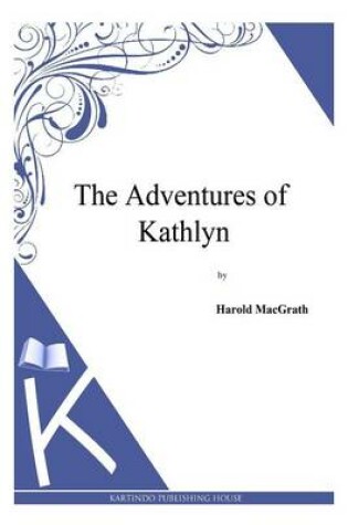 Cover of The Adventures of Kathlyn