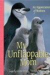 Book cover for My Unflappable Mom