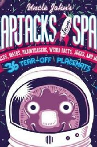 Cover of Uncle John's Flapjacks from Space: 36 Tear-off Placemats FOR KIDS ONLY!
