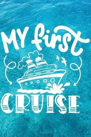 Cover of My First Cruise