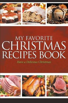 Book cover for My Favorite Christmas Recipes Book