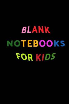 Book cover for Blank Notebooks For Kids