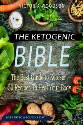 Cover of The Ketogenic Bible