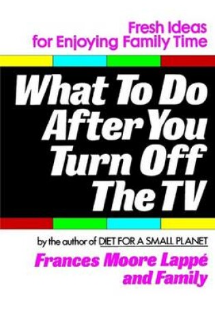 Cover of What to Do after You Turn off T.V.