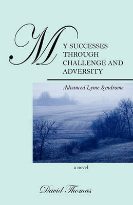 Book cover for My Successes Through Challange and Adversity