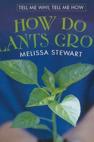 Cover of How Do Plants Grow?