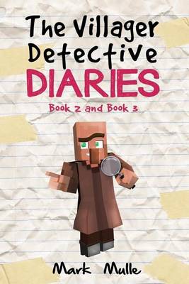 Book cover for The Villager Detective Diaries, Book 2 and Book 3