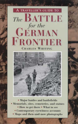 Cover of A Traveller's Guide to the Battle for the German Frontier