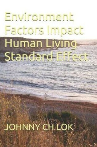 Cover of Environment Factors Impact Human Living Standard Effect