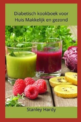 Cover of Diabetisch kookboek voor Huis Makkelijk en gezond
