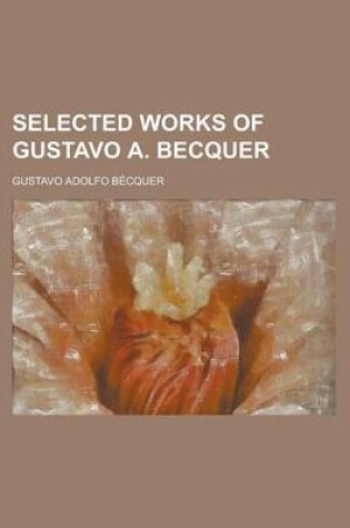Cover of Selected Works of Gustavo A. Becquer