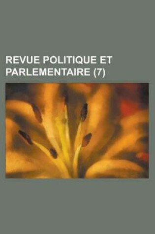 Cover of Revue Politique Et Parlementaire (7)