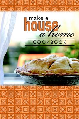 Book cover for Make a House a Home : Cookbook