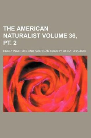 Cover of The American Naturalist Volume 36, PT. 2