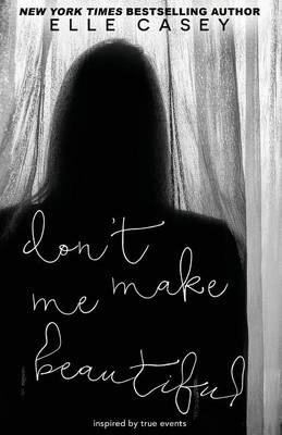 Book cover for Don't Make Me Beautiful