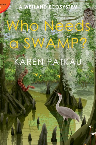 Cover of Who Needs A Swamp?