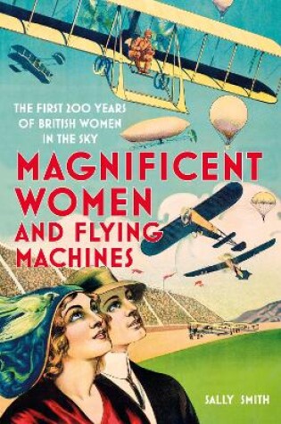 Cover of Magnificent Women and Flying Machines