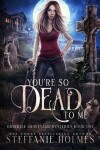 Book cover for You're So Dead to Me