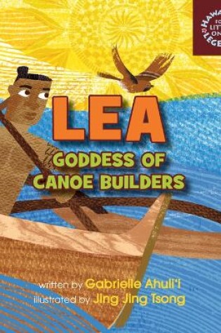 Cover of Lea Goddess of Canoe Builders