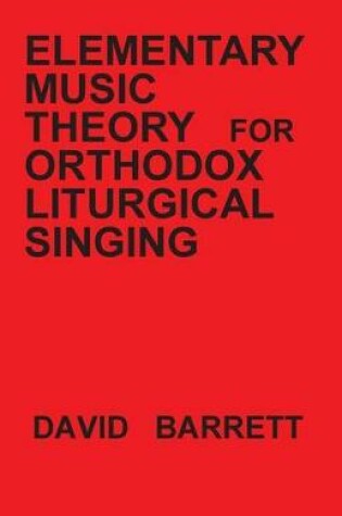 Cover of Elementary Music Theory for Orthodox Liturgical Singing