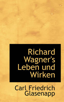 Book cover for Richard Wagner's Leben Und Wirken
